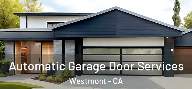  Automatic Garage Door Services Westmont - CA