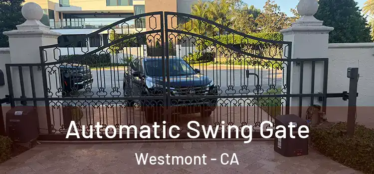 Automatic Swing Gate Westmont - CA