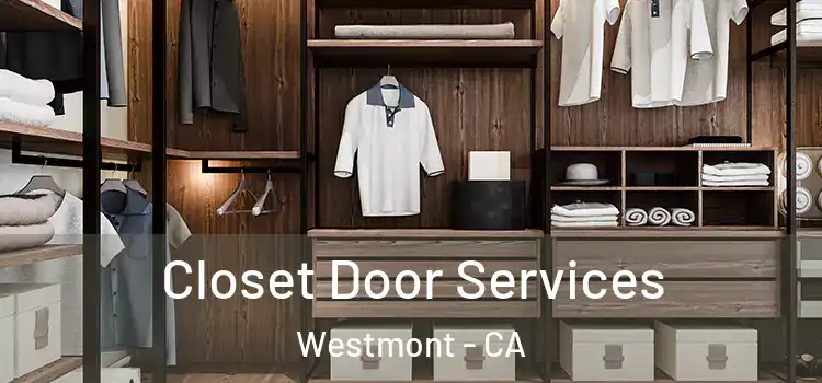 Closet Door Services Westmont - CA