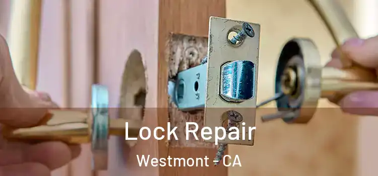Lock Repair Westmont - CA