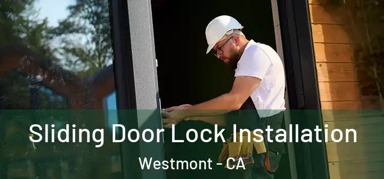 Sliding Door Lock Installation Westmont - CA