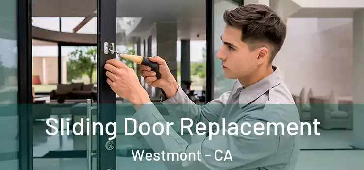 Sliding Door Replacement Westmont - CA
