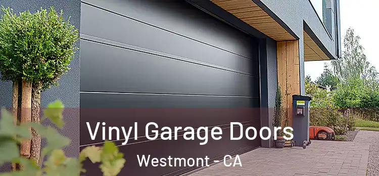  Vinyl Garage Doors Westmont - CA